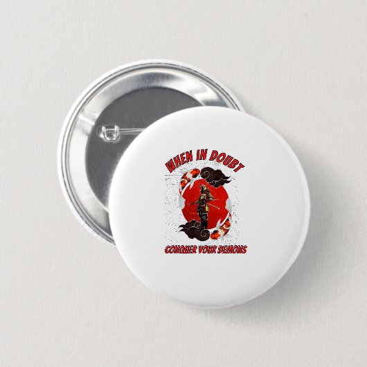 Badge Rond 5 Cm Dans le doute, conquérir vos démons (Devant & derrière)