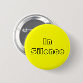 Badge Rond 5 Cm Dans le silence--jaune/noir (Devant & derrière)