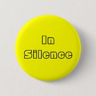 Badge Rond 5 Cm Dans le silence--jaune/noir