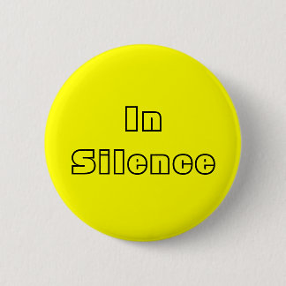Badge Rond 5 Cm Dans le silence--jaune/noir