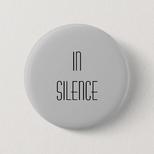 Badge Rond 5 Cm Dans le silence--Moderne gris (Devant)