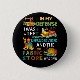 Badge Rond 5 Cm Dans Ma Défense, J'Ai Été Laissé Sans Surveill