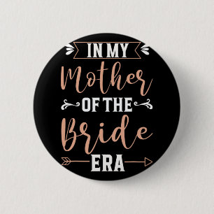 Badge Rond 5 Cm Dans Ma Mère De L'Époque De Mariée 1