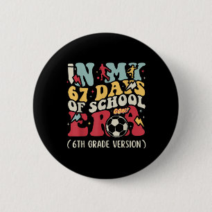 Badge Rond 5 Cm Dans Mes 67 Jours D'école Ère Mème Enfants Jeunes