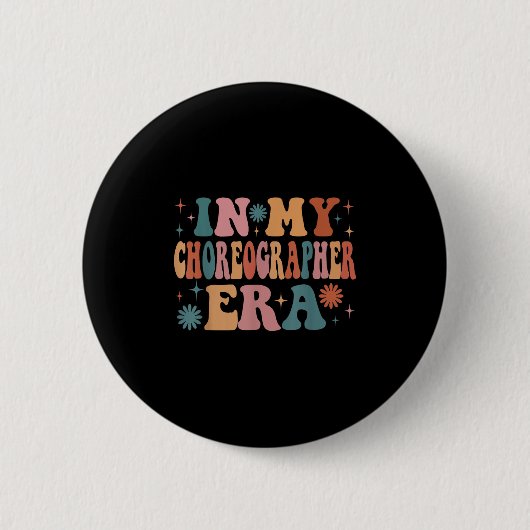 Badge Rond 5 Cm Dans Mon Époque Chorégraphe Drôle Femmes Noël (Devant)