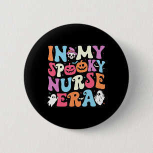 Badge Rond 5 Cm Dans Mon Époque Éffrayante Infirmière Halloween In