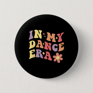 Badge Rond 5 Cm Dans Mon Ère De Danse Drôle Drôle Danse Fille Femm
