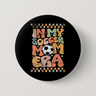 Badge Rond 5 Cm Dans mon ère de maman de footballeur Groovy Life