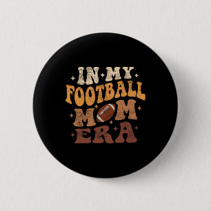 Badge Rond 5 Cm Dans Mon Footbyll Maman Era Funny Footbyll Maman J