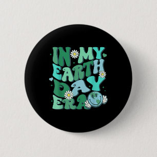 Badge Rond 5 Cm Dans Mon Jour des terres Époque Drôle Jour des ter