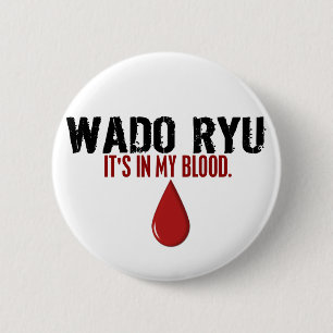 Badge Rond 5 Cm Dans mon sang WADO RYU