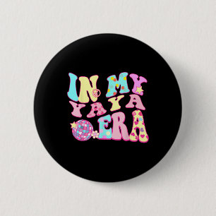 Badge Rond 5 Cm Dans Mon Yaya Era Sarcastique Super Retro Disco Mè