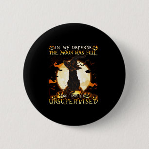 Badge Rond 5 Cm Dans My Defense, la Lune était pleine et je restai