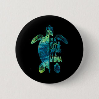 Badge Rond 5 Cm Dans Un Monde Plein De Grandmas Soyez Un Grand Mim