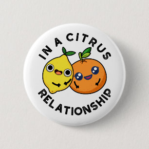 Badge Rond 5 Cm Dans Une Relation Citrus Amusant Fruit Pun