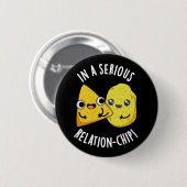 Badge Rond 5 Cm Dans une relation sérieuse -chip Drôle de jeu de m (Devant & derrière)