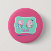 Badge Rond 5 Cm Danse comme personne ne regarde de joyeux cochons (Devant)
