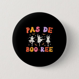 Badge Rond 5 Cm Danse d'Halloween Pas De Boo-rée Ghost Ballet