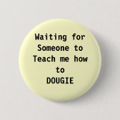 Badge Rond 5 Cm danse, dougie (Devant)