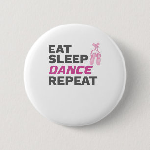 Badge Rond 5 Cm Danseuse pour danser Enseignant Manger Dormir Dans