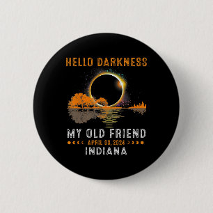 Badge Rond 5 Cm Darkness My Old Friend Total Eclipse 2024 Indiana