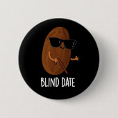 Badge Rond 5 Cm Date Aveugle Funny Fruit Pun Dark BG (Devant)
