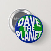 Badge Rond 5 Cm Dave le bouton Planet (Devant & derrière)