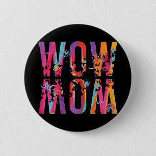 Badge Rond 5 Cm Day Maman est juste Wow Updown Art Brush Maman Wow