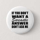 Badge Rond 5 Cm de drôles sarcastiques (Devant)