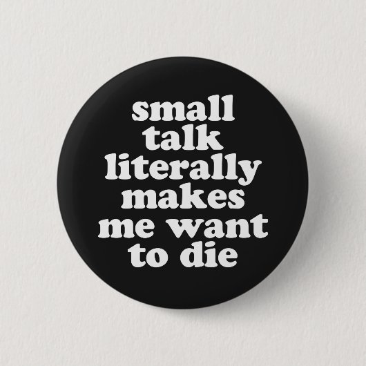 Badge Rond 5 Cm De Petites Discussions Font Que Nous Voulons Dire  (Devant)