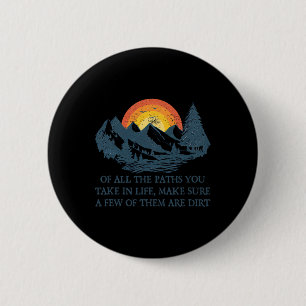 Badge Rond 5 Cm De Tous Les Chemins Que Vous Prenez Randonnée Aven