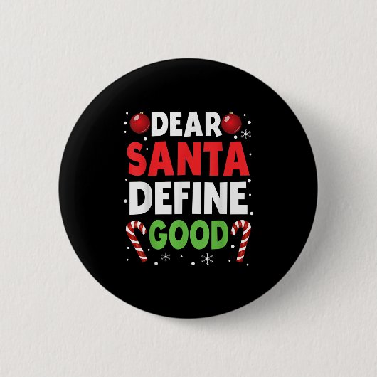 Badge Rond 5 Cm Dear Santa Define Good Christmas Naughty Pajama Ma (Devant)