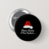 Badge Rond 5 Cm Dear Santa I Can Explain Funny (Devant & derrière)