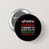 Badge Rond 5 Cm Dear Santa Naughty But Nice To All The Gingerbread (Devant & derrière)