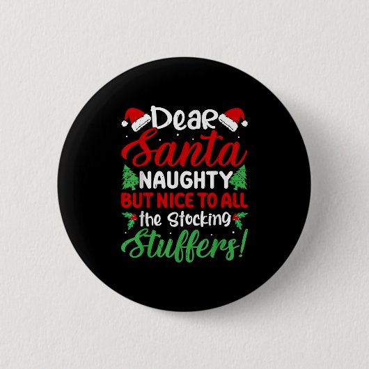Badge Rond 5 Cm Dear Santa Naughty But Nice To All The Stocking St (Devant)