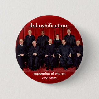 Badge Rond 5 Cm debushification : séparation de l'Église et de