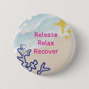 Badge Rond 5 Cm Décharge. Relax, Récupérer