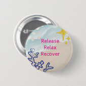 Badge Rond 5 Cm Décharge. Relax, Récupérer (Devant & derrière)