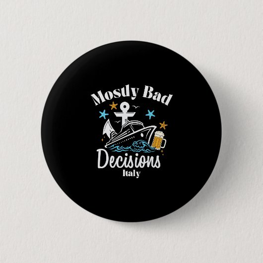 Badge Rond 5 Cm Décisions Mostly D Italie Spring Break (Devant)