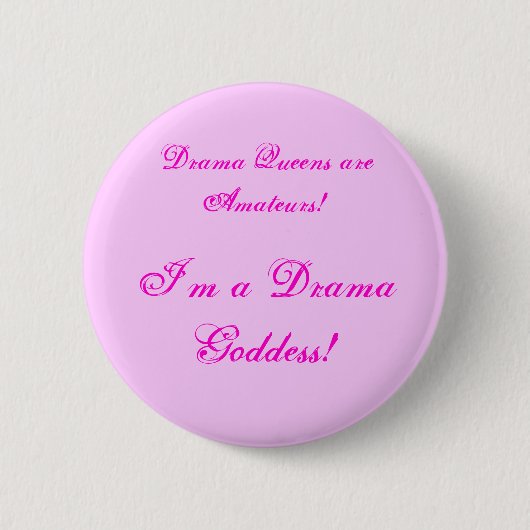 Badge Rond 5 Cm Déesse de drame ! Bouton (Devant)