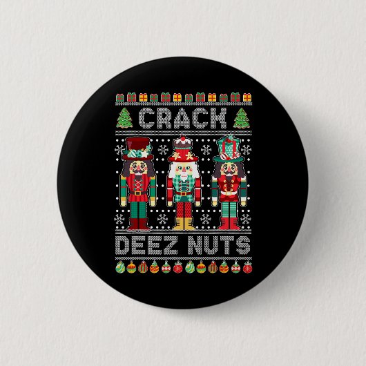 Badge Rond 5 Cm Deez Nuts Nutcracker Shirt Funny Ugly Christmas Sw (Devant)