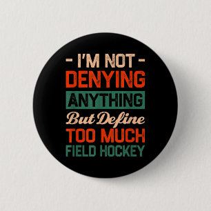 Badge Rond 5 Cm Définir trop de hockey sur gazon drôle humour spor