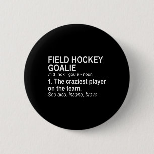 Badge Rond 5 Cm Définition de gardien de but de hockey sur gazon 