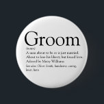 Badge Rond 5 Cm Définition de la chambre, Bachelor Party, Mariage<br><div class="desc">Personnalisez avec la définition du marié pour créer un cadeau unique pour les mariages et les fêtes de baccalauréat. Une façon parfaite de lui montrer à quel point il est extraordinaire dans son grand jour et un gardien parfait pour le reste de sa vie. Conçu par Thisisnotme©</div>