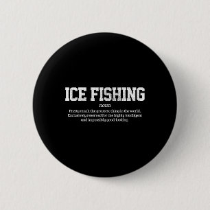 Badge Rond 5 Cm Définition de la pêche sur glace Cadeau drôle de p