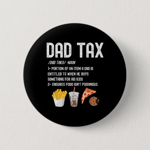 Badge Rond 5 Cm Définition de l'impôt Drôle Fête des pères papa Hu