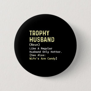 Badge Rond 5 Cm Définition de mari trophée Œuvre d'art sur le bras