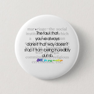 Badge Rond 5 Cm Définition de Mariage-LGBT pour le mariage