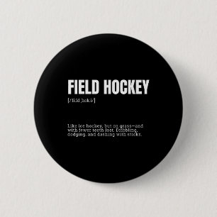 Badge Rond 5 Cm Définition drôle de hockey sur gazon comme le hock