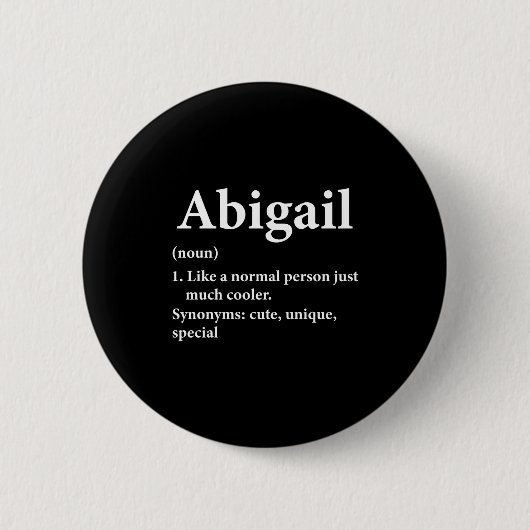 Badge Rond 5 Cm Définition du nom Abigail Drôle D (Devant)